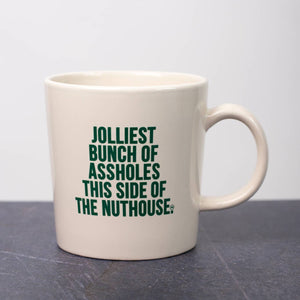 Jolliest Bunch of A-Holes Mug